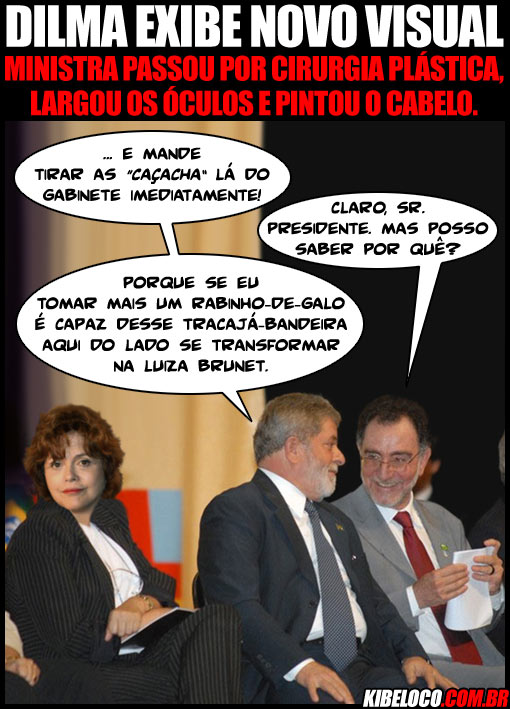 Lula e (*hic*) Luiza Brunet.