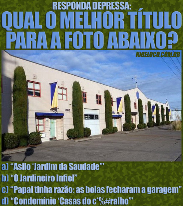 “O jardineiro é ‘Zeuis’ e as árvores têm nozes…”