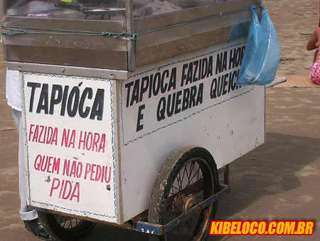 Praca 180 - “Tapióca fazinda na hora. Quem não pediu, pida”